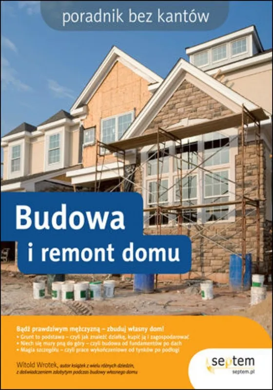Łatwy zwrot Budowa i remont domu. Poradnik bez kantów