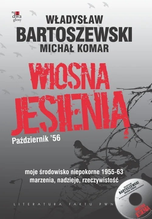 Wiosna jesienią Październik' 56 z płytą CD Marzenia, nadzieje, rzeczywistość. Moje środowisko niepokorne 1955-63 Ostatnia szansa