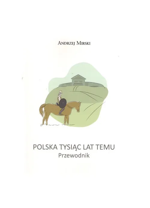 Wyjątkowa oferta Polska Tysiąc lat temu