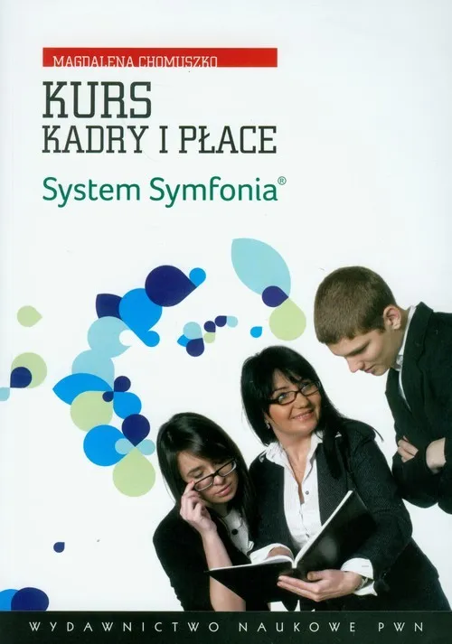 Kurs Kadry i Płace System Symfonia z płytą CD Zamów teraz