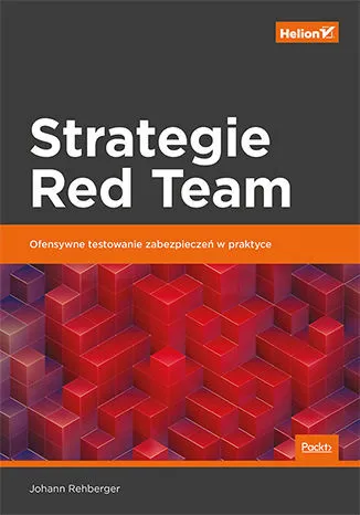 Darmowy zwrot Strategie Red Team. Ofensywne testowanie zabezpieczeń w praktyce