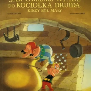 Najlepsza cena Asteriks Jak Obeliks wpadł do kociołka druida, kiedy był mały