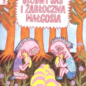 Oferta Głodny Jaś i żarłoczna Małgosia