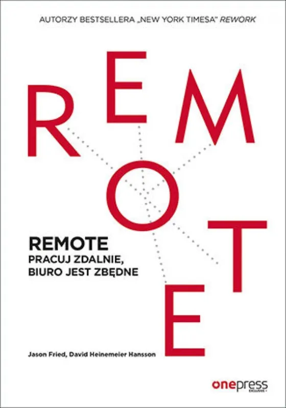 REMOTE. Pracuj zdalnie, biuro jest zbędne Nowość