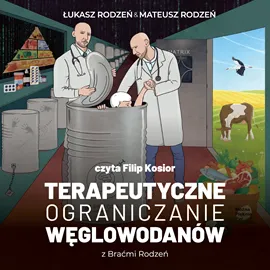Terapeutyczne ograniczanie węglowodanów z Braćmi Rodzeń Wyjątkowa oferta