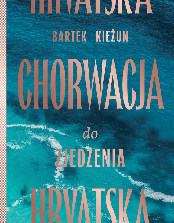 Chorwacja do zjedzenia wyd. 2024 Oferta czasowa