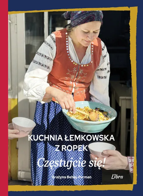 Bestseller Kuchnia łemkowska z Ropek Częstujcie się!