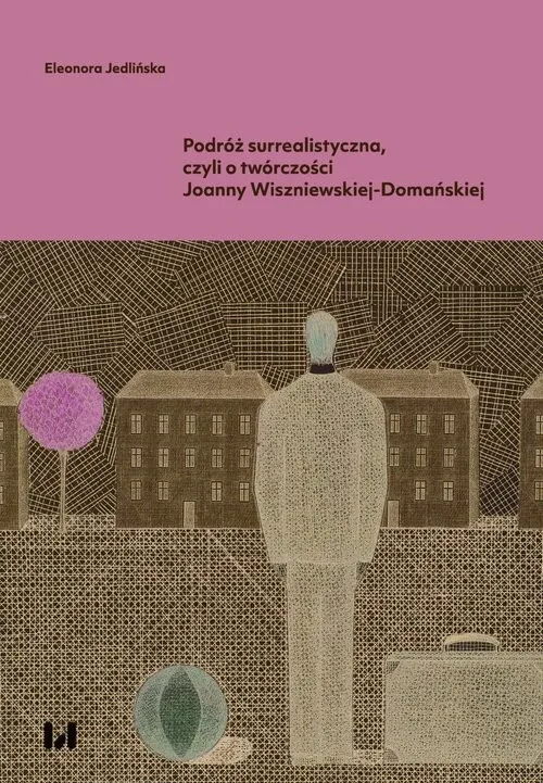 Cena promocyjna Podróż surrealistyczna, czyli o twórczości Joanny Wiszniewskiej-Domańskiej