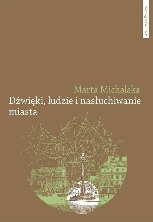 Super okazja Dźwięki, ludzie i nasłuchiwanie miasta. Wybrane elementy fonosfery Warszawy na przełomie XIX i XX wi