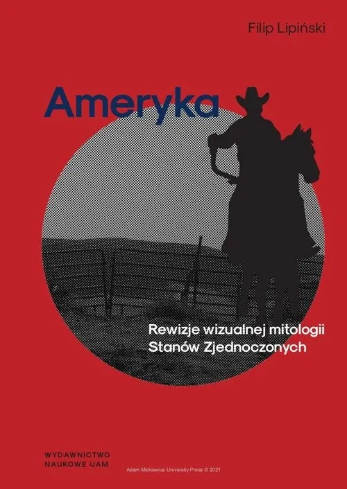 Ameryka Rewizje wizualnej mitologii Stanów Zjednoczonych Niska cena