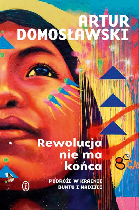 Rewolucja nie ma końca. Podróże w krainie buntu i nadziei Bezpieczna płatność