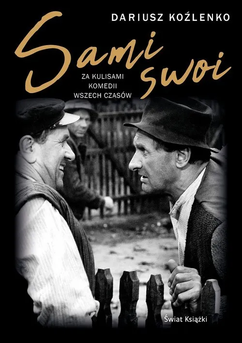 Zamów teraz Sami swoi. Za kulisami komedii wszech czasów