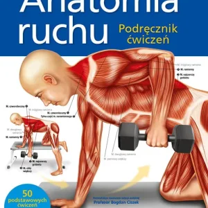 Anatomia ruchu Podręcznik ćwiczeń Premium