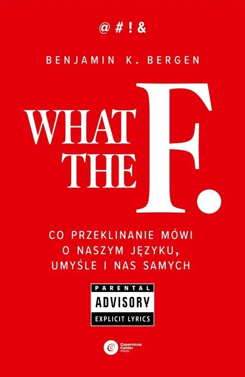 What the F Co przeklinanie mówi o naszym języku, umyśle i nas samych Szybka wysyłka