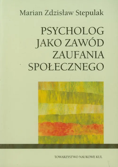 Psycholog jako zawód zaufania społecznego Ostatnia szansa