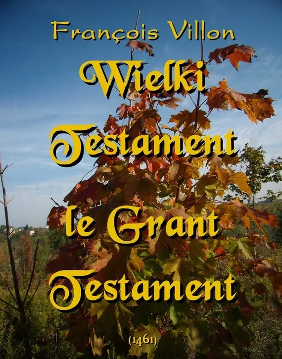 Ostatnia szansa Wielki Testament. Le Grant Testament