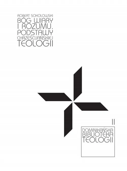 Bestseller Bóg wiary i rozumu Podstawy chrześcijańskiej teologii