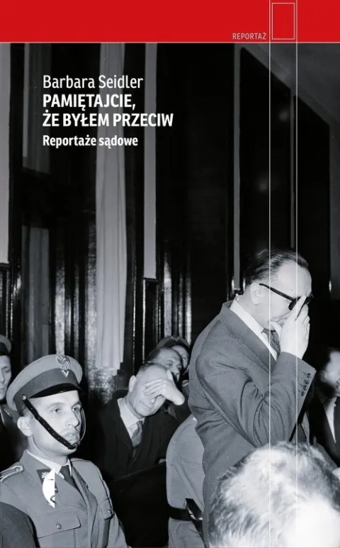 Pamiętajcie, że byłem przeciw. Reportaże sądowe Taniej
