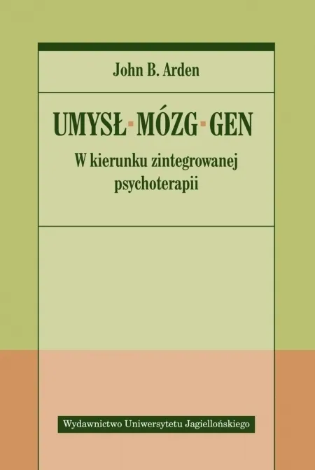 Ekspresowa dostawa Umysł - Mózg - Gen. W kierunku zintegrowanej psychoterapii