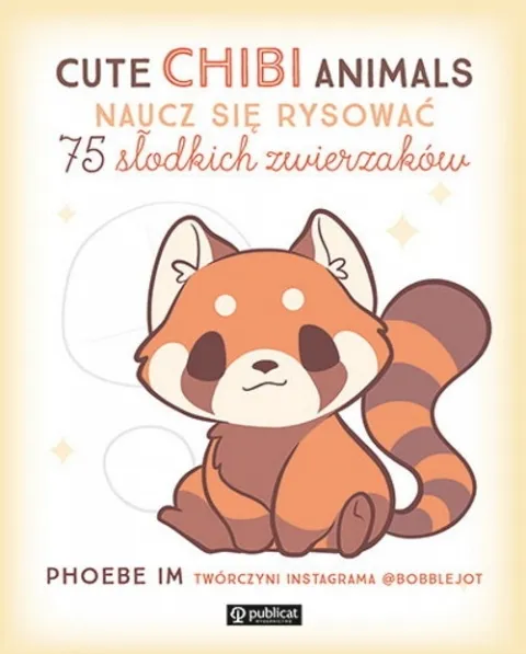 Cute Chibi Animals. Naucz się rysować. 75 słodkich zwierzaków Zamów teraz