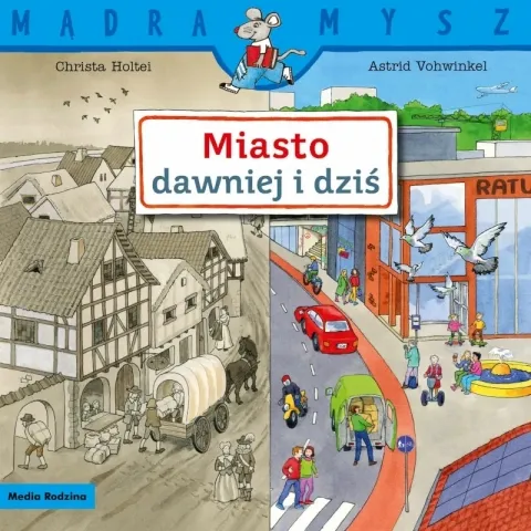 Mądra Mysz. Miasto dawniej i dziś Oferta limitowana