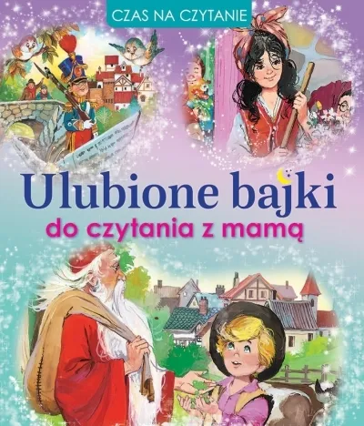 Szybka wysyłka Ulubione bajki do czytania z mamą