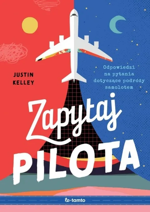 Ograniczona ilość Zapytaj pilota. Odpowiedzi na pytania dotyczące podróży samolotem
