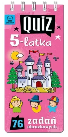 Quiz 5-latka. 76 zadań obrazkowych - Anna Podgórska Hit cenowy