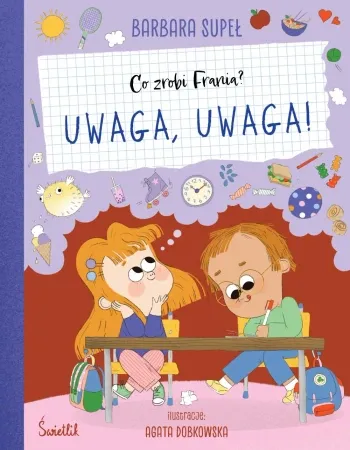 Co zrobi Frania? Uwaga, uwaga! - Barbara Supeł, Agata Dobkowska Darmowy zwrot
