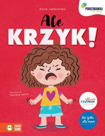 Najlepsza cena Porozmawiaj ze mną. Ale KRZYK! - Anna Jankowska, Natalia Berlik
