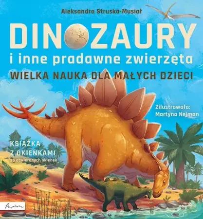 Ostatnia szansa Wielka nauka dla małych dzieci. Dinozaury i inne.. - Aleksandra Struska-musiał