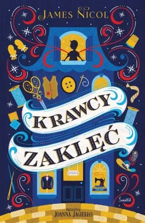 Krawcy zaklęć - James Nicol, Joanna Jagiełło, Katarzyna Sarna, Je Super okazja