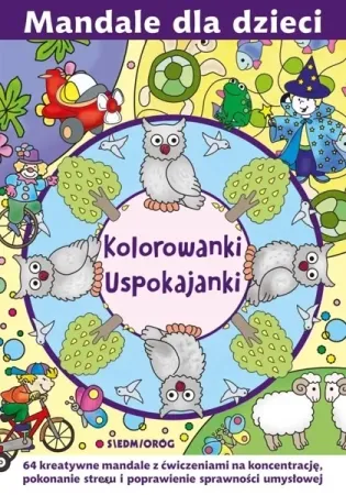 Super okazja Mandale dla dzieci. Kolorowanki uspokajanki - Tamara Michałowska, Magdalena Gawrońska