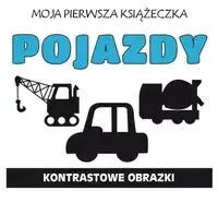 Moja pierwsza książeczka. Pojazdy. Kontrastowa - praca zbiorowa Hit sprzedaży