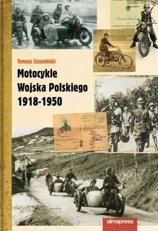 Popularny Motocykle Wojska Polskiego 1918-1950 (dodruk 2026) - Tomasz Szczerbicki
