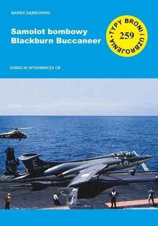 Najlepsza cena Samolot bombowy Blackburn Buccaneer TBiU 259 - Marek Dąbrowski