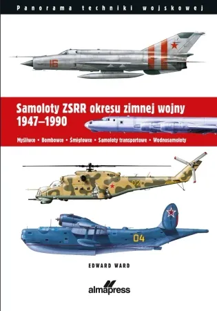 Kup online Samoloty ZSRR okresu zimnej wojny 1947-1990 - Ward Edward