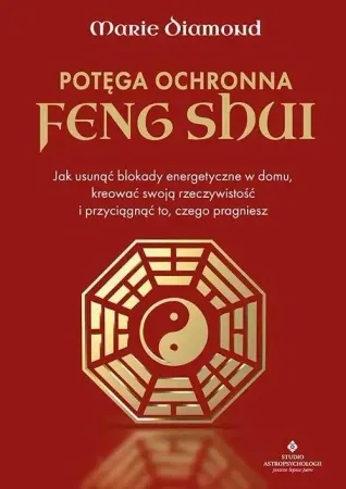 Potęga ochronna Feng Shui - Marie Diamond Nowość