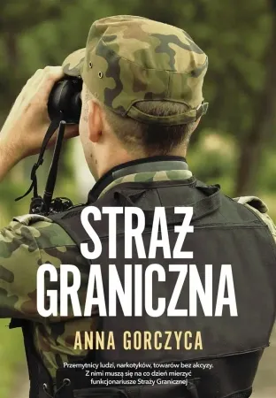Najlepsza cena Straż graniczna - Anna Gorczyca