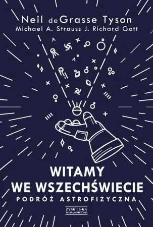 Nowy Witamy we Wszechświecie. Podróż astrofizyczna - Neil Tyson deGrasse