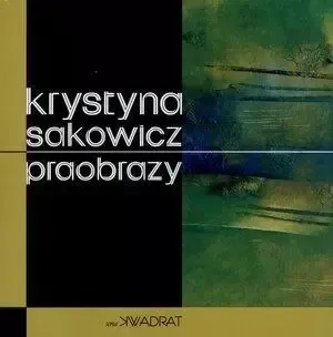 Nowy Praobrazy - Krystyna Sakowicz