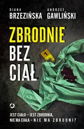 Sprawdź teraz Zbrodnie bez ciał - Andrzej Gawliński, Diana Brzezińska