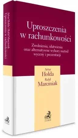 Ostatnie sztuki Uproszczenia w rachunkowości - Artur Hołda, Rafał Marciniak