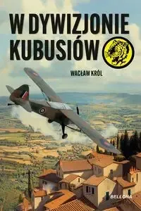 Ekspresowa dostawa W dywizjonie Kubusiów - Wacław Król