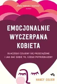Emocjonalnie wyczerpana kobieta - Nancy Colier Niska cena