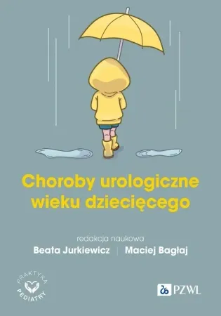 Choroby urologiczne wieku rozwojowego - Beata Jurkiewicz, Maciej Bagłaj Do wyczerpania zapasów