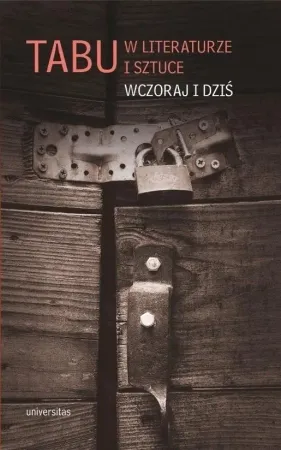 Tabu w literaturze i sztuce. Wczoraj i dziś - Weronika Biegluk-Leś Niska cena