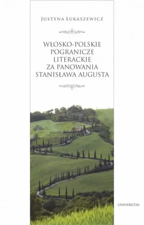 Cena promocyjna Włosko-polskie pogranicze literackie.. - Justyna Łukaszewicz