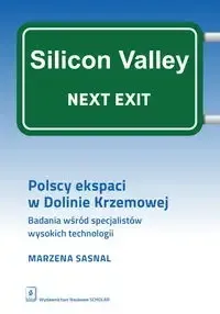 Polscy ekspaci w Dolinie Krzemowej - Marzena Sasnal Szybka wysyłka