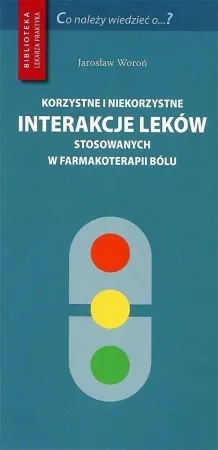 Wyjątkowa oferta Korzystne i niekorzystne interakcje leków.. - praca zbiorowa